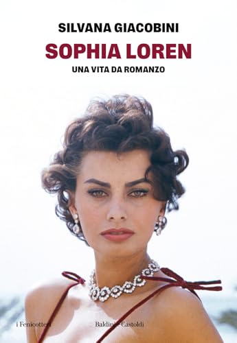 Sophia Loren. Una vita da romanzo (I fenicotteri)