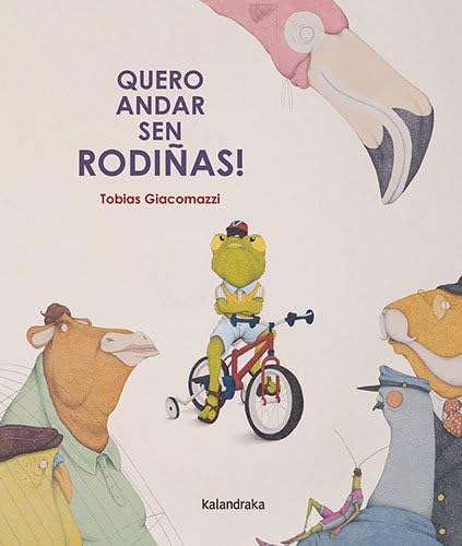 Quero andar sen rodiñas! (Demademora) von Kalandraka