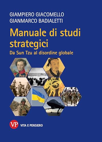 Manuale di studi strategici. Da Sun-Tzu al disordine globale. Nuova ediz. (Relazioni internazionali e scienza politica. ASERI) von Vita e Pensiero