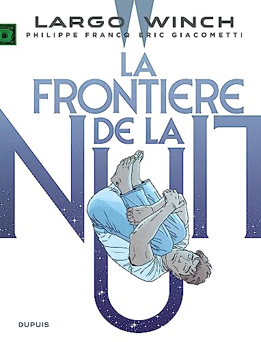 Largo Winch - Tome 23 - La frontière de la nuit von DUPUIS