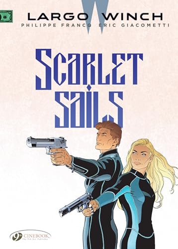 Scarlet Sails (Largo Winch, Band 18) von Cinebook Ltd