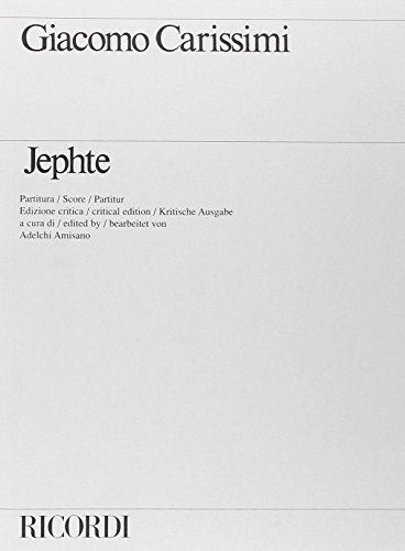 Jephte. Oratorio A 6 Voci E B.C. von Ricordi