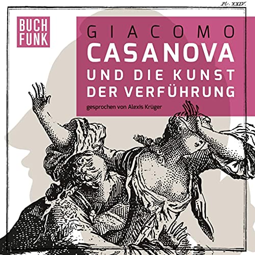 Giacomo Casanova und die Kunst der Verführung: CD Standard Audio Format