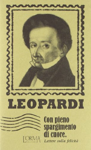 Con pieno spargimento di cuore. Lettere sulla felicità Con pieno spargimento di cuore. Lettere sulla felicità von L'orma