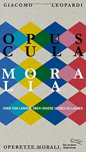Opuscula moralia: Oder vom Lernen über unsere Leiden zu lachen (Die Andere Bibliothek, Band 389) von AB Die Andere Bibliothek