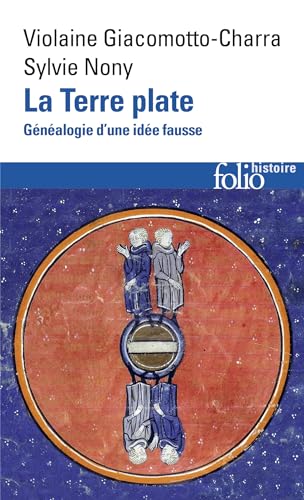 La Terre plate: Généalogie d'une idée fausse von FOLIO