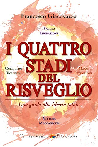 I quattro stadi del risveglio. Una guida alla libertà totale (Spiritualità)