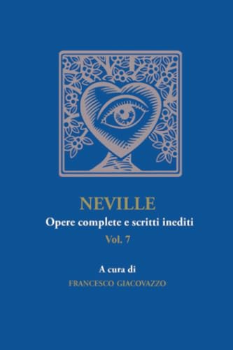 NEVILLE Opere complete e scritti inediti Vol.7 von Youcanprint