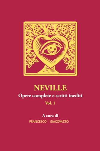NEVILLE Opere complete e scritti inediti. Vol.1.