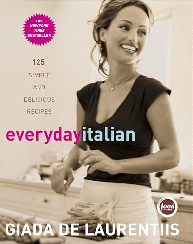 Everyday Italian: 125 Simple and Delicious Recipes: A Cookbook von CROWN