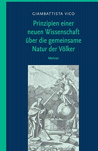 Prinzipien einer neuen Wissenschaft über die gemeinsame Natur der Völker: Sonderausgabe (Band I und II) (Philosophische Bibliothek) von Felix Meiner