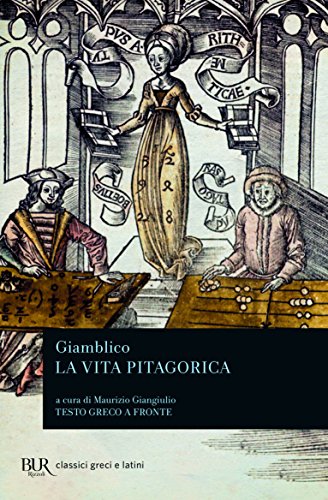 La vita pitagorica. Testo greco a fronte (BUR Classici greci e latini, Band 825) von BUR Biblioteca Univ. Rizzoli