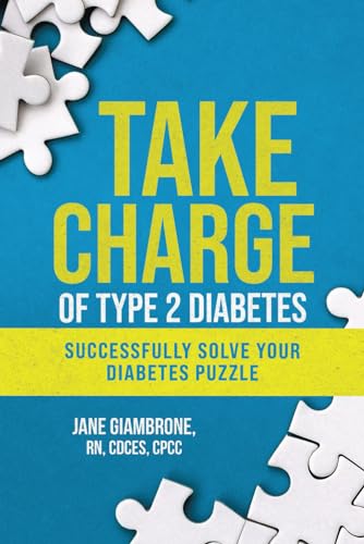 Take Charge of Type 2 Diabetes: Successfully Solve Your Diabetes Puzzle von Self Publishing