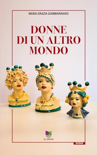 Donne di un altro mondo (Baobab) von All Around