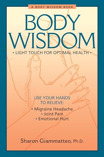 Body Wisdom: Light Touch for Optimal Health von North Atlantic Books