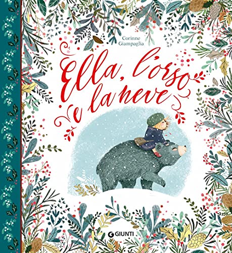 Natale per i bimbi: Ella, l'orso e la neve (Albi illustrati)