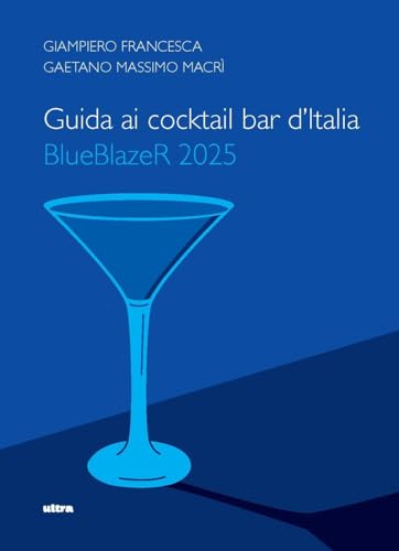 Guida ai cocktail bar d'Italia. BlueBlazeR 2025 von Ultra