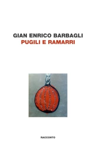 Pugili e Ramarri (La community di ilmiolibro.it) von ilmiolibro self publishing