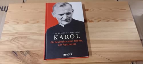 Karol: Die Geschichte eines Mannes, der Papst wurde. Mit Bildern aus seinem Leben Karol: Die Geschichte eines Mannes, der Papst wurde. Mit Bildern aus seinem Leben