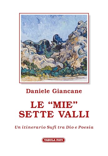 Le «mie» sette valli Le «mie» sette valli von Tabula Fati