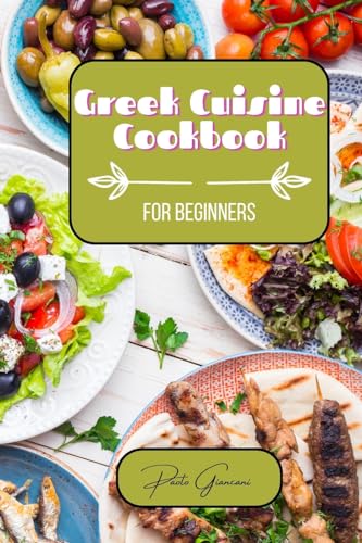 Greek Cuisine Cookbook for Beginners von Blurb