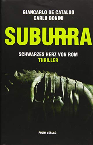 Suburra: Schwarzes Herz von Rom. Thriller von Folio Verlagsges. Mbh