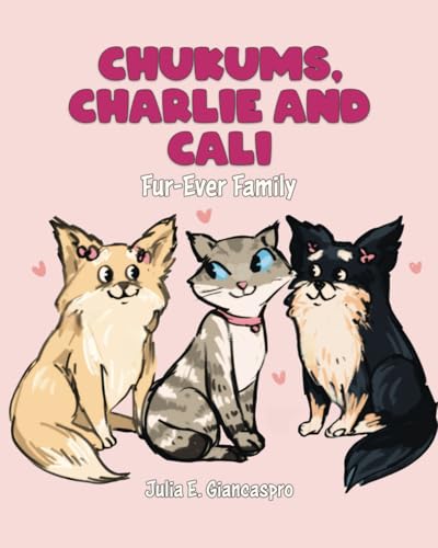 Chukums, Charlie and Cali: Fur-Ever Family von Tellwell Talent
