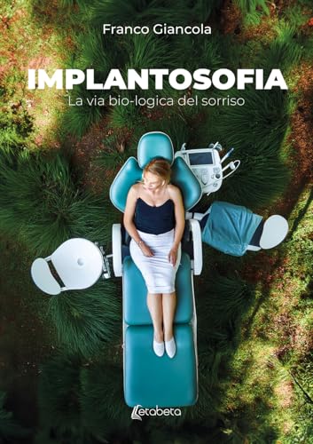 Implantosofia. La via bio-logica del sorriso von EBS Print