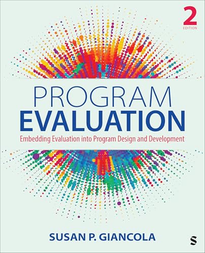 Program Evaluation: Embedding Evaluation Into Program Design and Development von SAGE Publications Inc