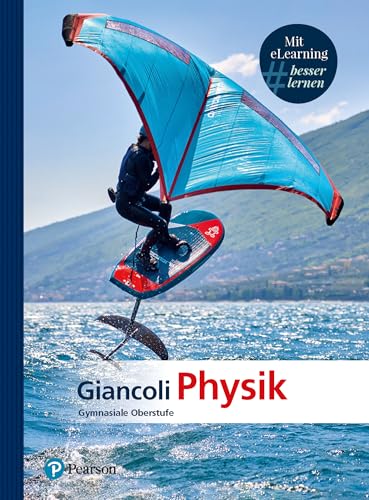 Giancoli Physik. Mit eLearning-Zugang MyLab | Physik Gymnasiale Oberstufe: Gymnasiale Oberstufe (Pearson Studium - Physik Schule)