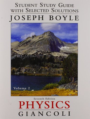 Student Study Guide & Selected Solutions Manual for Physics: Principles with Applications Volume 2 von Pearson