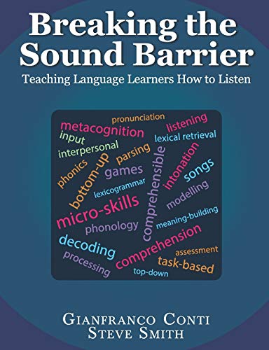 Breaking the Sound Barrier: Teaching Language Learners How to Listen von Independently Published