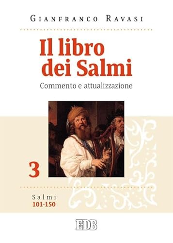 Il libro dei Salmi. Commento e attualizzazione. Salmi 101-150 (Vol. 3) (Testi e commenti) von EDB