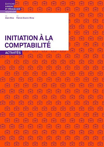 Initiation a la Comptabilite - Activites: Activités von LEP