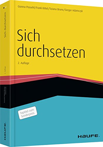 Sich durchsetzen (Haufe Fachbuch)