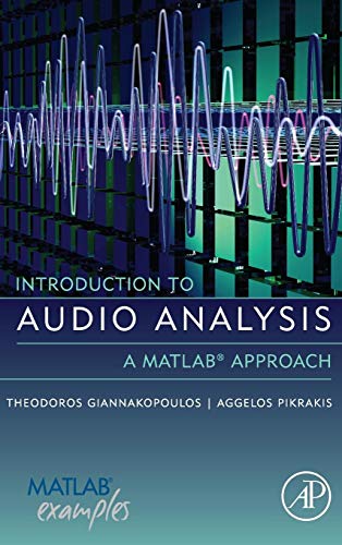 Introduction to Audio Analysis: A MATLAB® Approach