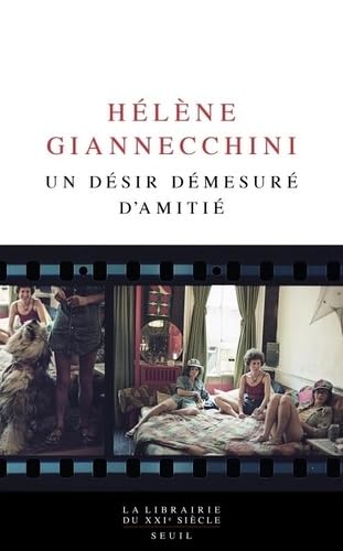 Un désir démesuré d'amitié von SEUIL