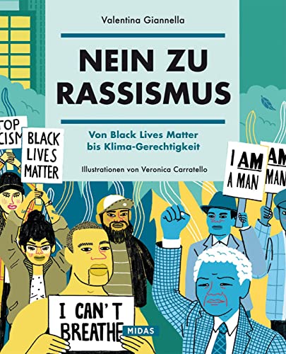 Nein zu Rassismus: Von Black Lives Matter bis Klima-Gerechtigkeit (Midas Sachbuch) Was wir wissen müssen & tun können: Vorurteile aufbrechen, ... verändern. Plädoyer für mehr Menschlichkeit