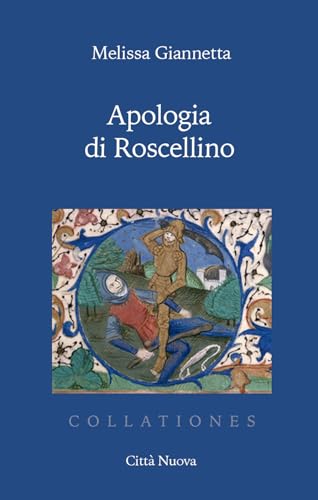Apologia di Roscellino (Collationes. Paradigma medievale, Band 6) von CITTÀ NUOVA