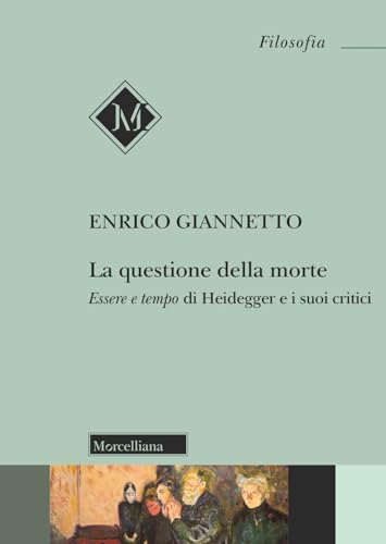 La della morte. Essere e tempo di Heidegger e i suoi critici (Filosofia) von Morcelliana