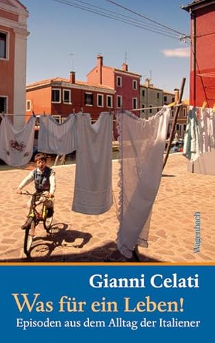 Was für ein Leben!: Episoden aus dem Alltag der Italiener (Quartbuch)
