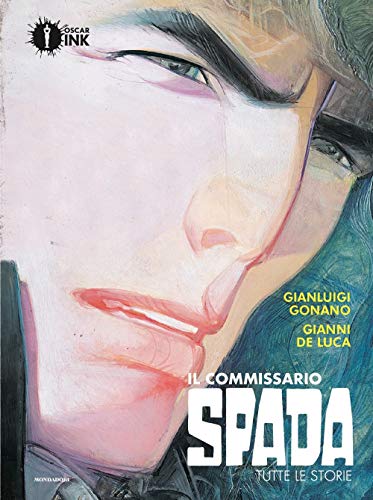 Il commissario Spada. Tutte le storie (Oscar Ink) von Mondadori