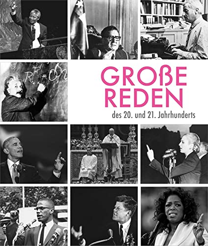 Große Reden des 20. und 21. Jahrhunderts von White Star Verlag