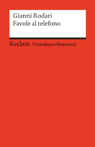 Favole al telefono: Italienischer Text mit deutschen Worterklärungen. B2 (GER) (Reclams Universal-Bibliothek)