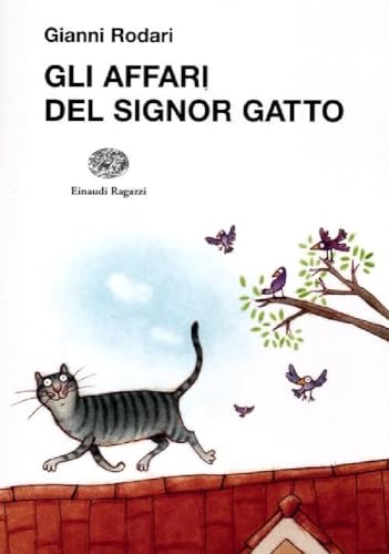 Gli affari del signor Gatto (La biblioteca di Gianni Rodari) von Einaudi Ragazzi