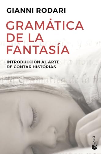 Gramática de la fantasía : introducción al arte de inventar historias: Introducción al arte de contar historias (Divulgación)