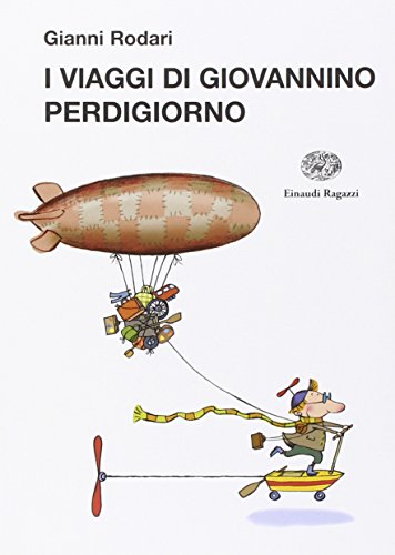 I viaggi di Giovannino Perdigiorno (La biblioteca di Gianni Rodari)