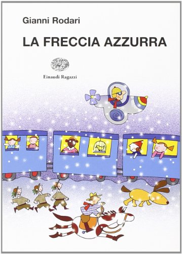 La freccia azzurra (La biblioteca di Gianni Rodari)