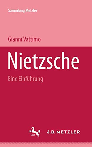 Nietzsche: Eine Einführung (Sammlung Metzler) von J.B. Metzler