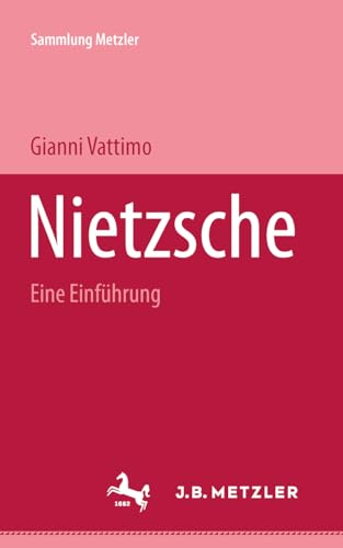 Nietzsche: Eine Einführung (Sammlung Metzler)